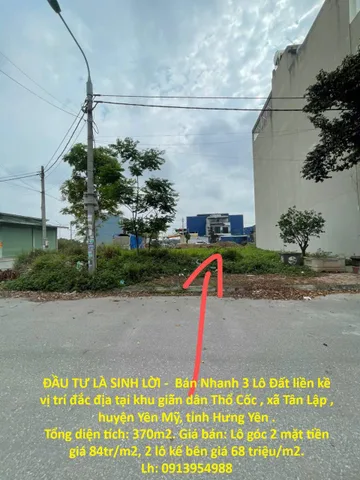 ĐẦU TƯ LÀ SINH LỜI -  Bán Nhanh 3 Lô Đất liền kề vị trí đắc địa tại huyện Yên Mỹ tỉnh Hưng Yên