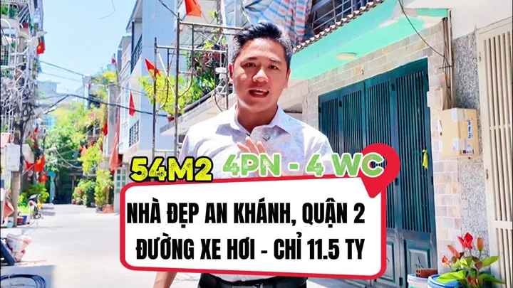 BÁN NHÀ AN KHÁNH, QUẬN 2 - 54M2 (3.6x15M) - KHU TẬP THỂ BỘ CÔNG AN - 11.5 TỶ