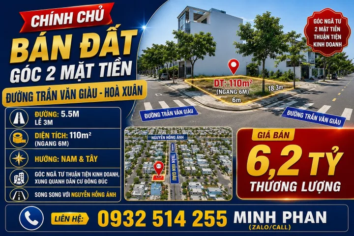 Bán Đất 2 Mặt Tiền Hoà Xuân - Cẩm Lệ -110m2 - Giá chỉ 6 tỷ Tl - Đường Trần Văn Giàu.