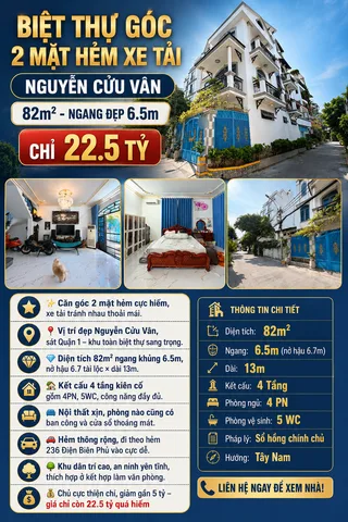 BIỆT THỰ GÓC 2 MẶT HẺM XE TẢI NGUYỄN CỬU VÂN 82m2 - NGANG ĐẸP 6.5m - CHỈ 22.5 TỶ
