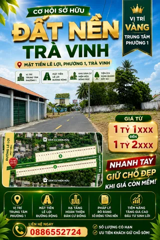 📍 ĐẤT NỀN TRUNG TÂM TRÀ VINH – CƠ HỘI ĐẦU TƯ & AN CƯ LÝ TƯỞNG