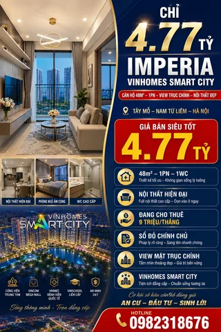 🏙️ CHỈ 4.77 TỶ – SỞ HỮU NGAY CĂN HỘ IMPERIA VINHOMES SMART CITY TÂY MỖ VIEW TRỤC CHÍNH SIÊU ĐẸP 🌟