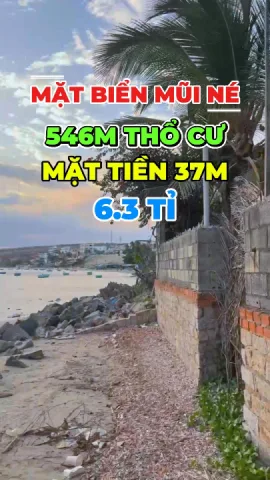 Bán Đất 546m² thổ cư 300m² giá 6.3 tỷ tại Đường Huỳnh Thúc Kháng Phường Mũi Né Thành phố Phan Thiết Bình Thuận