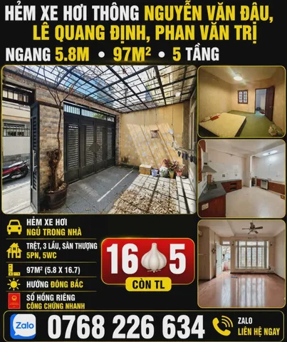 Hẻm xe hơi thông Nguyễn Văn Đậu, Lê Quang Định, Phan Văn Trị. Ngang 5.8m, 97m², 5 tầng. 💰16🧄5 📱0768 226 634