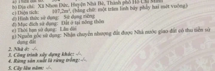 Bán đất Lê Văn Lương 
 Dt: 107m² ngang 5m giá 3.6 tỷ Xã Nhơn Đức (củ)