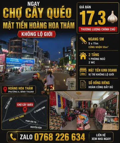 🏡 NGAY CHỢ CÂY QUÉO, MẶT TIỀN HOÀNG HOA THÁM, NGANG 5M, 55M², 💰17🧄3 📱0768 226 634