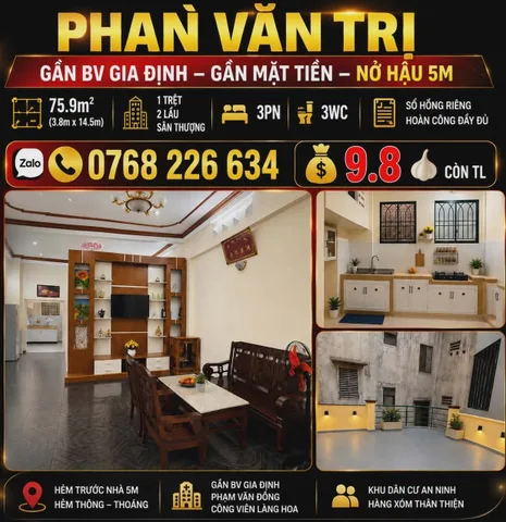 🍀 PHAN VĂN TRỊ • GẦN BV GIA ĐỊNH • GẦN MẶT TIỀN • NỞ HẬU 5M • 3PN • 💰 9.8 🧄 • 📱 0768 226 634