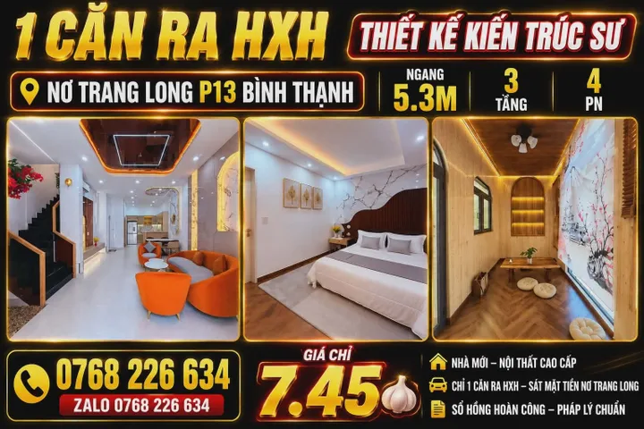 1 CĂN RA HXH • THIẾT KẾ KIẾN TRÚC SƯ • NƠ TRANG LONG P13 BÌNH THẠNH • NGANG 5.3M • 3 TẦNG • 4PN • 💰 7.45🧄 • 📱 0768 226 634
