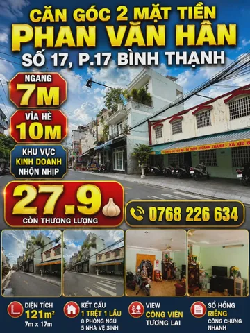 CĂN GÓC 2 MẶT TIỀN PHAN VĂN HÂN, P.17 BÌNH THẠNH. NGANG 7M. VỈA HÈ 10M. 💰27.9🧄. 📱0768 226 634