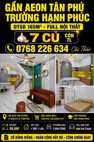 GẦN AEON TÂN PHÚ, TRƯỜNG HẠNH PHÚC. DTSD 185M². 💰7🧄 CÒN TL. 📱0768 226 634