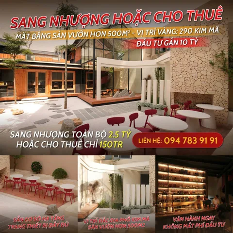 SANG NHƯỢNG HOẶC CHO THUÊ NHÀ HÀNG SÂN VƯỜN HƠN 500 m² (CHỈ VIỆC VÀO HOẠT ĐỘNG  – 290 KIM MÃ) – Đầu tư gần 10 tỷ.