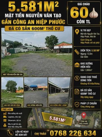 5.581M² MẶT TIỀN NGUYỄN VĂN TẠO, GẦN CÔNG AN HIỆP PHƯỚC, SẴN 600M² THỔ CƯ