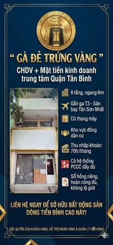 BÁN NHÀ MẶT TIỀN KD+CHDV 6 TẦNG, CÓ THANG MÁY, NGANG 6M, PCCC ĐẦY ĐỦ,SHR, GẦN NGAY GA T3 - SÂN BAY TÂN SƠN NHẤT.